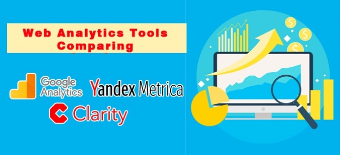 Google Analytics, Yandex Metrica, or Microsoft Clarity? Web Analytics Tools Comparing