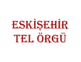 Eskişehir Tel Örgü